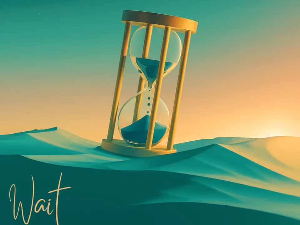 Wait