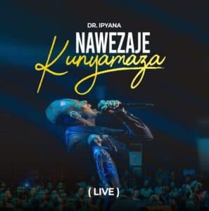 Nawezaje Kunyamaza (Live)