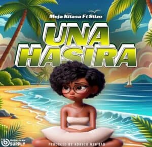  Unahasira - Ft. Stizo