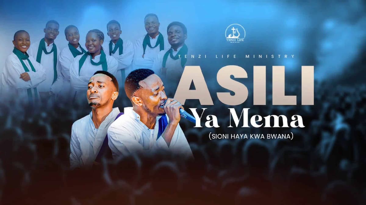 ASILI YA MEMA (Sioni Haya kwa Bwana)
